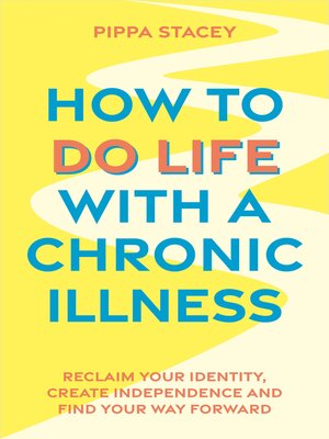 cover image of How to Do Life with a Chronic Illness
